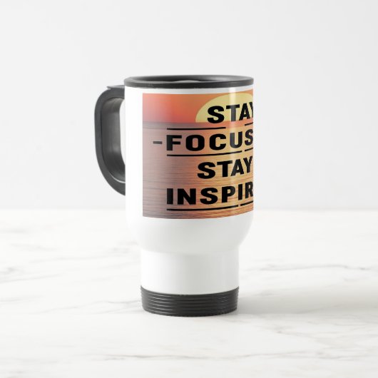 Mug De Voyage Restez focalisé Restez inspiré 2 (Devant gauche)