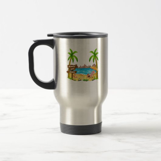 Mug De Voyage Retraité depuis 2022 Funny Retraité par la plage (Gauche)