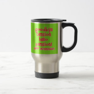 Mug De Voyage Retraite heureuse ! T-shirts et cadeaux de