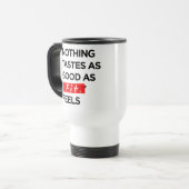 Mug De Voyage Rien ne goûte aussi bon que CONVENABLE sent - (Devant gauche)
