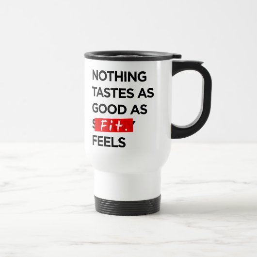 Mug De Voyage Rien ne goûte aussi bon que CONVENABLE sent - (Droite)