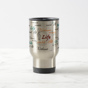 Mug De Voyage Sans musique, la vie Bb