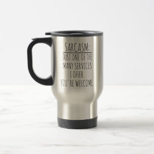Mug De Voyage Sarcasme Juste Un Des Nombreux Services Que Je Pro