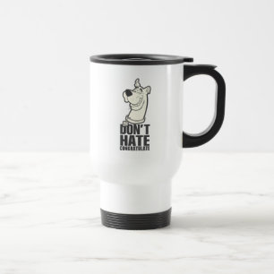 Mug De Voyage Scooby-Doo "Ne pas haïr, Féliciter" Graphique