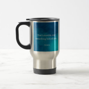 Mug De Voyage Seneca : Concentrons-nous sur l'avenir, ne tombez