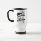 Mug De Voyage Si vous êtes en train de danser (Gauche)