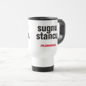 Mug De Voyage Sicilien drôle dire Sugnu Stancu (Devant droit)
