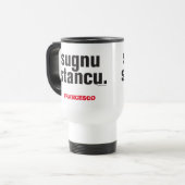 Mug De Voyage Sicilien drôle dire Sugnu Stancu (Devant gauche)