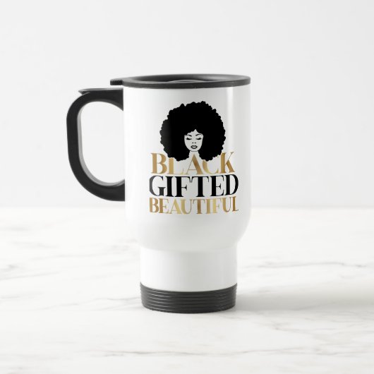 Mug De Voyage Sip in Style – Celebrate Black Gifted and Beautifu (Gauche)