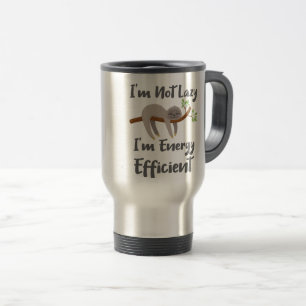 Mug De Voyage Sloth Life Sloth Amateurs de fentes Pas Lazy Energ