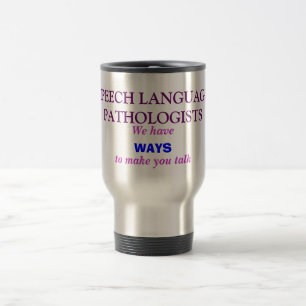 Mug De Voyage SLPs- nous avons des MANIÈRES de vous inciter à