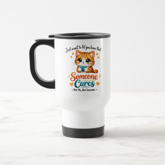 Mug De Voyage Someone Cares (Not Me) Funny Cat Coworker (Gauche)