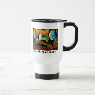 Mug de voyage Something's Fishey