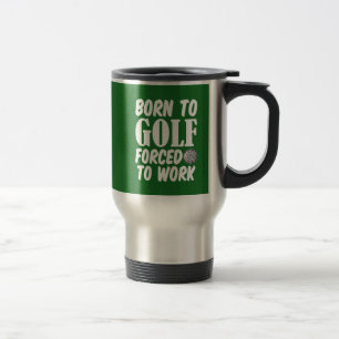 Mug De Voyage Soutenu pour jouer au golf obligatoire pour