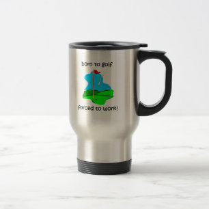 Mug De Voyage soutenu pour jouer au golf obligatoire pour