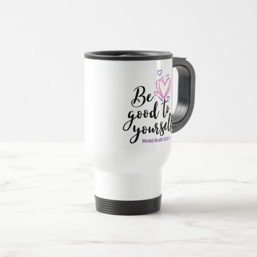 Mug De Voyage Soyez bon pour vous-même, la santé mentale compte (Devant droit)