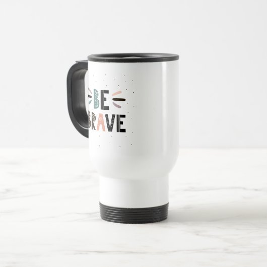 Mug De Voyage Soyez courageux (Devant gauche)
