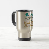Mug De Voyage Soyez Nice - humour d'infirmière (Devant gauche)
