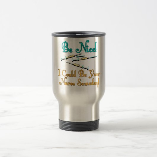 Mug De Voyage Soyez Nice - humour d'infirmière (Centre)
