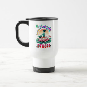 Mug De Voyage Soyez Vous-Même Inspirer Les Autres
