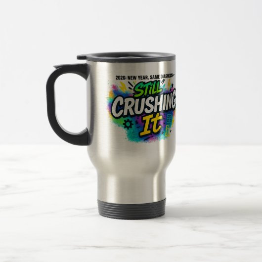Mug De Voyage “Still Crushing It” 2026 Diagnosis Pride (Gauche)