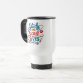 Mug De Voyage Study to Save Lives | Doctor Appreciation (Devant gauche)