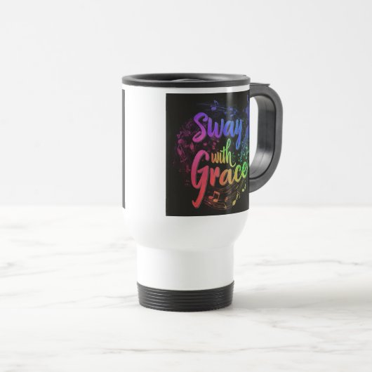 Mug De Voyage "Sway with Grace" Travel Coffee Mug. (Devant droit)