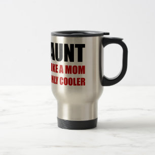 Mug De Voyage Tante Like Mom Cooler