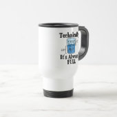 Mug De Voyage Techniquement, c'est toujours plein de science amu (Devant droit)