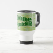 Mug De Voyage Texte Gone Squatchin sur camouflage vert (Devant droit)