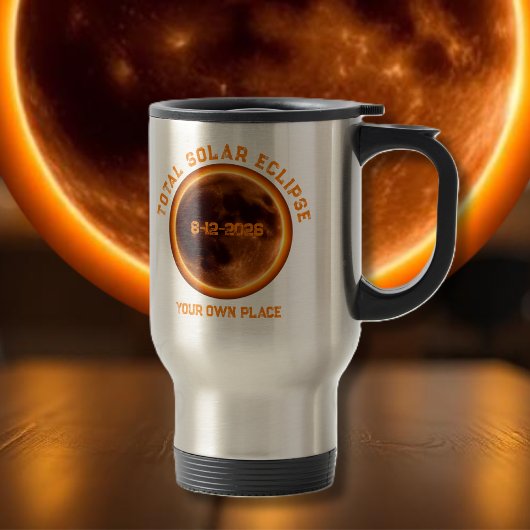 Mug De Voyage Total Solar Eclipse 2026- Your Own Place