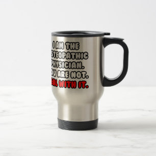Mug De Voyage Traiter Avec Elle ... Médecin ostéopathique drôle