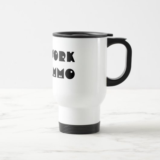 Mug De Voyage Travaillera pour des munitions (Droite)