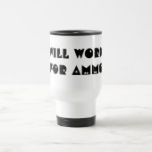 Mug De Voyage Travaillera pour des munitions (Centre)