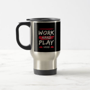 Mug De Voyage Travaillez dur et jouez dur Premium