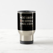 Mug De Voyage Très Probable D'Offrir À Père Noël Une Bière Drôle (Centre)