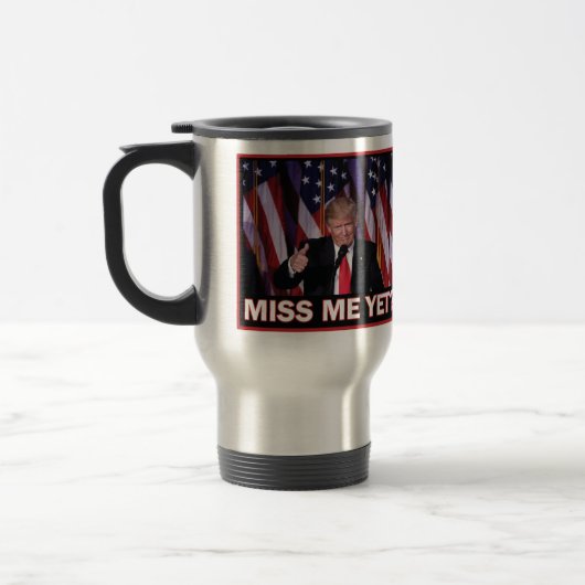 Mug De Voyage Trump me manque encore (Gauche)