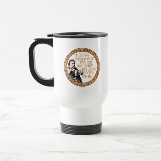 Mug De Voyage Tu n'es pas assez ivre pour moi (Gauche)