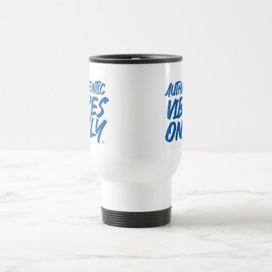 Mug De Voyage Vibes authentiques Uniquement Slogan Epic Design (Centre)