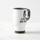 Mug De Voyage Video Call, vous êtes muet (Devant droit)