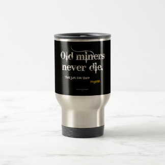 Mug De Voyage Vieilles pépites de mineurs