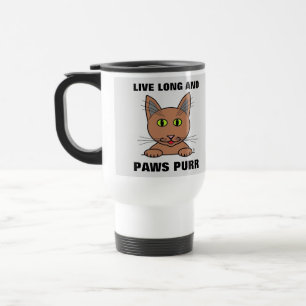 Mug De Voyage Vivre Longue et des pattes Purer Chat Drôle