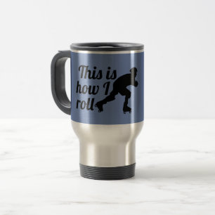 Mug De Voyage Voici comment je roule, Roller Derby skate