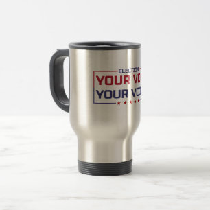 Mug De Voyage Votre vote Votre police de couleur Voice