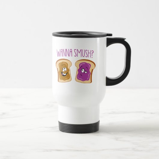 Mug De Voyage Voulez à Smush ? (Droite)