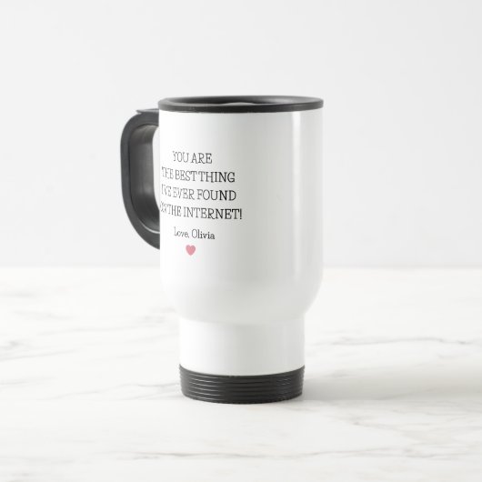 Mug De Voyage Vous êtes la meilleure chose que j'ai jamais trouv (Devant gauche)