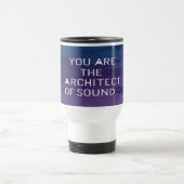 Mug De Voyage Vous êtes l'architecte du son (Centre)