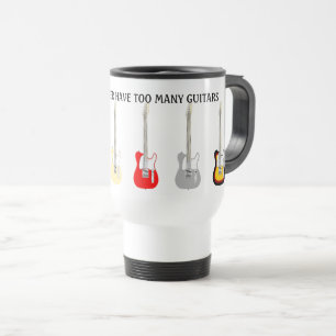 Mug De Voyage Vous Ne Pouvez Jamais Avoir Trop De Guitares Drôl