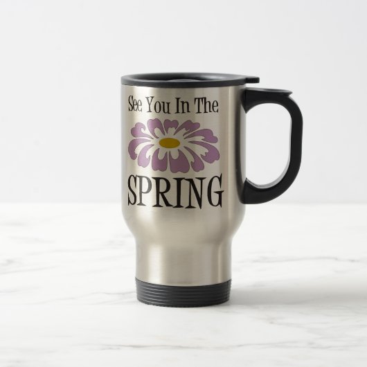 Mug De Voyage Voyez-vous au printemps (Droit)