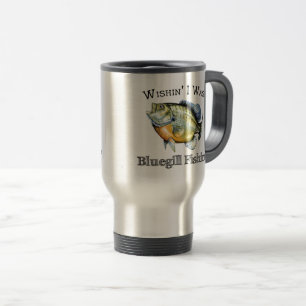 Mug De Voyage Wishin I Was Bluegill Fishin